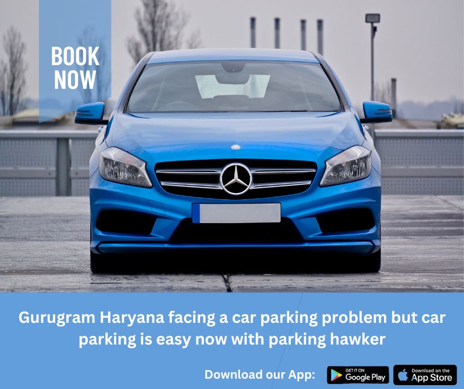 
Gurugram Haryana facing a car parking problem but car parking is easy now with parking hawker